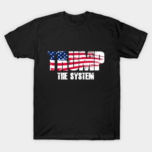 Trump the system T-Shirt